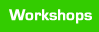 Workshops